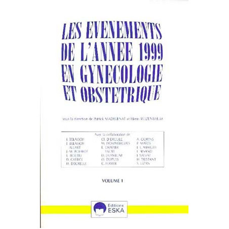 LES ÉVENEMENTS DE L'ANNÉE 1999 EN GYNÉCOLOGIE ET OBSTÉTRIQUE