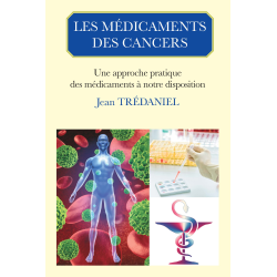 Les médicaments des cancers - Edition 2015, par Jean TREDANIEL