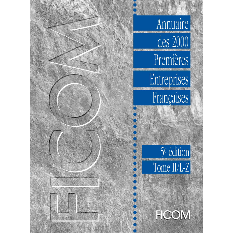 Annuaire des 2 000 Premières Entreprises Françaises - 4e édition