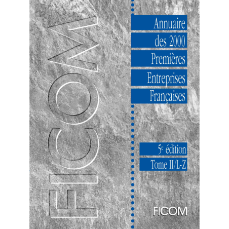 Annuaire des 2 000 Premières Entreprises Françaises - 4e édition