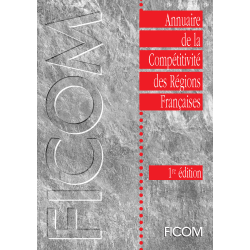 Annuaire de la Compétitivité des Régions Françaises - 1e édition - (ADEF Tome 3)