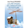 Les méthodes de l'innovation de rupture