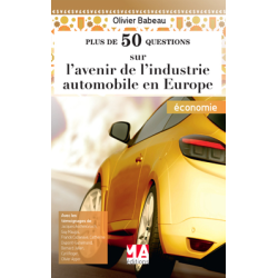 Plus de 50 questions sur l'avenir de l'industrie automobile en Europe
