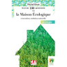 Plus de 100 questions sur la Maison Ecologique