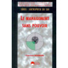 LE MANAGEMENT SANS POUVOIR - série : entreprise de soi