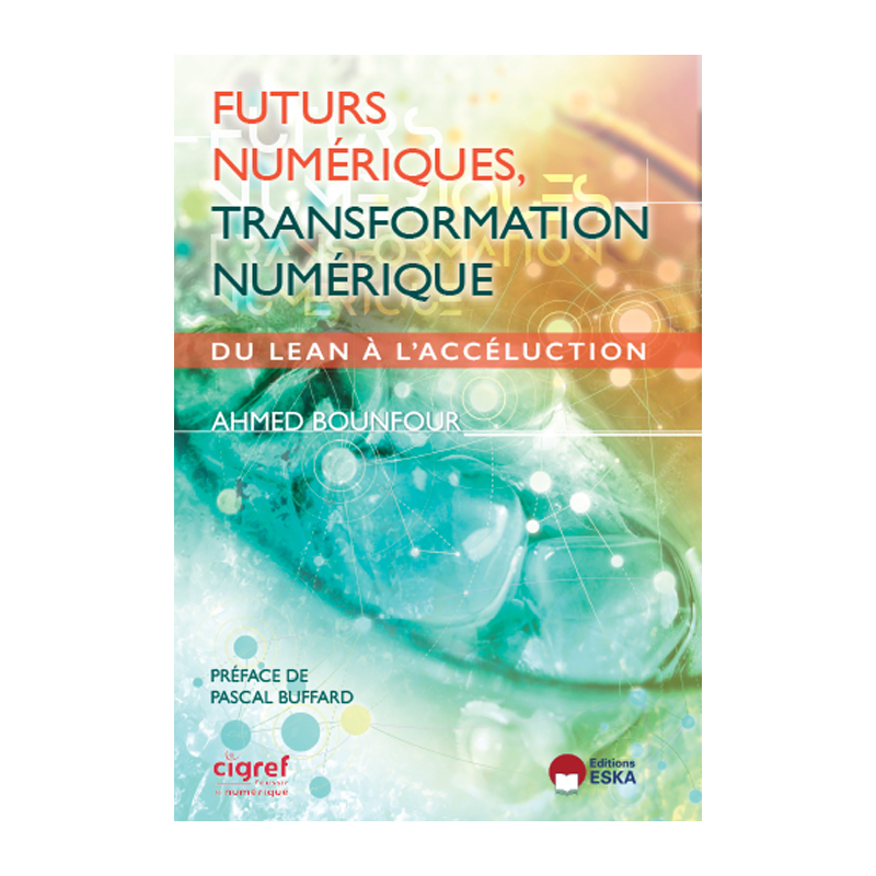 Futurs numériques, transformation numérique (version Brochée)