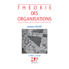 Théorie des organisations - 2e édition - 3e tirage