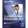 72 ateliers pour PowerPoint 2013