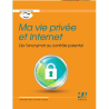Ma vie privée et internet - de l'anonymat au contrôle parental