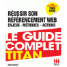 Réussir son référencement web - enjeux, méthodes, actions