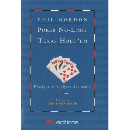 Phil Gordon Poker Texas Hold'em no-limit Tome 2 Pratique et analyses de mains