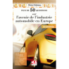 Plus de 50 questions sur l'avenir de l'industrie automobile en Europe