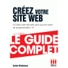 GUIDE COMPLET CREEZ VOTRE SITE WEB