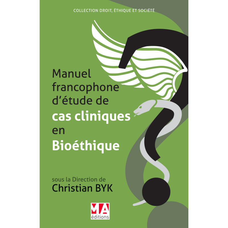 Manuel francophone d'étude de cas cliniques en Bioéthique