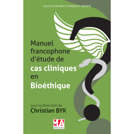 Manuel francophone d'étude de cas cliniques en Bioéthique