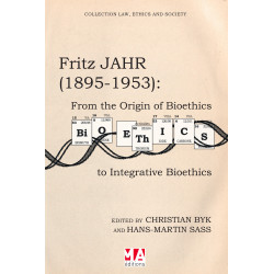 Fritz JAHR (1895-1953): From the Origin of Bioethics to Integrative Bioethics